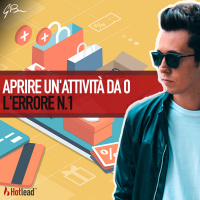 APRIRE UNATTIVITÀ IN PROPRIO DA ZERO: LERRORE N.1