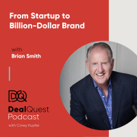 Episode 8: From Startup to Billion-Dollar Brand, with Brian Smith
