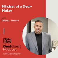 Episode 82: Mindset of a Deal-Maker, with Daryle L. Johnson