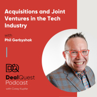 Episode 62: Acquisitions and Joint Ventures in the Tech Industry, with Phil Gerbyshak