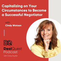Episode 31: Capitalizing on Your Circumstances to Become a Successful Negotiator, with Cindy Watson