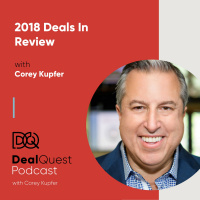 Episode 6: 2018 Deals In Review, with Corey Kupfer