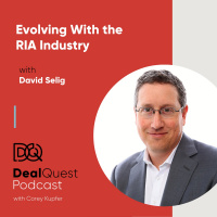 Episode 38: Evolving With the RIA Industry, with David Selig