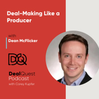 Episode 135: Deal-Making Like a Producer with Dean McFlicker