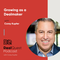 Episode 40: Growing as a Dealmaker, with Corey Kupfer