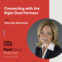 Episode 17: Connecting with the Right Deal Partners, with Mary Ann Buchanan