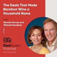 Episode 50: The Deals That Made Barefoot Wine a Household Name, with Bonnie Harvey and Michael Houlihan