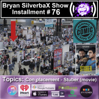 Bryan SilverbaX Show #76 Placement and Stuber