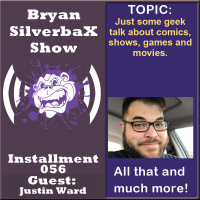 Bryan SilverBaX SHow #56 Justin Ward