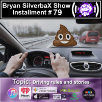 Bryan SilverbaX Show #79 Driver Rules