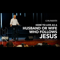 How to Live as a Husband or Wife Who Follows Jesus (Audio)