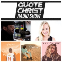 Quote Christ Radio Show E313 - INDEPENDENT V