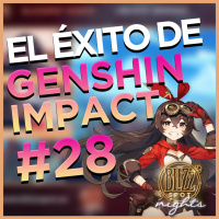 Blizzspot Nights #28 | ¡El éxito de Genshin Impact!