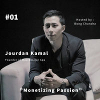 (Season 2) #1 Monetizing Passion with founder of MauBelajarApa - Jourdan Kamal