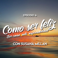 Como ser feliz pt. 4 Ser causa, auto, responsabilidad. SuTerapeuta