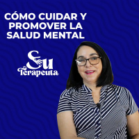 T4E7 Cómo cuidar y promover la salud mental