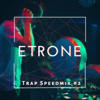 DJ Etrone - trap speedmix #2
