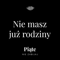 202. Nie masz już rodziny | Izabela S. | Wiązowa Wola