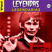E32: Richard Ramírez Parte 2 (con Coki Szewc)