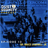 Ep. 13 : We Shall Overcome: Songs of the Freedom Riders and the Sit-Ins