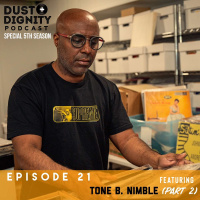 Ep. 21 : Tone B. Nimble (Part 2)