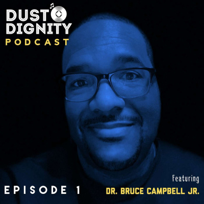 Dust + Dignity Podcast