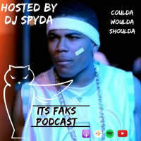 Coulda Woulda Shoulda - Its FAKs Podcast - [51] 5/20/20