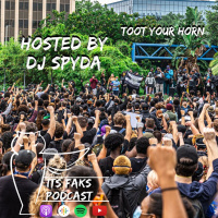 Toot Your Horn - Its FAKs Podcast - [54] 6/11/20