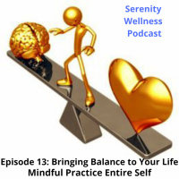Episode - 13 - Bringing Balance to Your Life