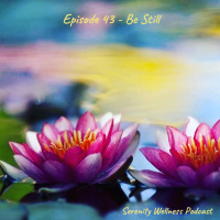 Episode - 43 - Be Still