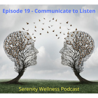 Episode - 19 - Communicate to Listen