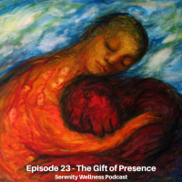 Episode - 23 - The Gift of Presence