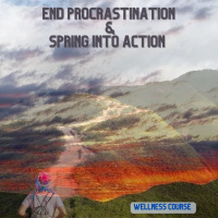 E111 ~ How to Stop Procrastination and Spring Into Action ~ Pt 1/4