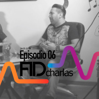 FID Charlas - Ep 6 / Chuy Leal / De Rock, Bares, Cultura y Conciertos