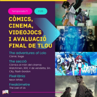 5x26 -Freaks and Bits: Còmics al cinema, Adventures of Lolo, Freakòmetre de The Last of Us