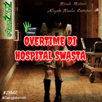 s4ramŽKMŹ series 03 ~ OVERTIME DI HOSPITAL SWASTA