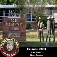 #101: The RubenPrimePodcast: The Great Gun Debate