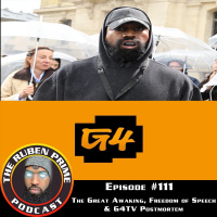 #111: The Great Awaking, Freedom of Speech  G4TV Postmortem - RubenPrime Podcast