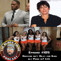 #105: RubenPrime Podcast: Hooters isnt Okay for Kids but Pride is? LUL