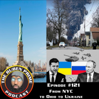 #121 - From NYC to Ohio to Ukraine: The RubenPrime Podcast