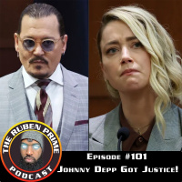#102: The RubenPrime Podcast: Johnny Depp Gets Justice!