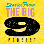 Stories From The Big 9