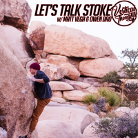 Lets talk STOKE w/ Matt Vega  Owen Dao