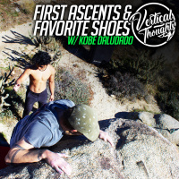 First Ascents  Favorite Shoes w/ Kobe Daludado