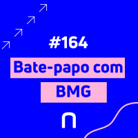 #164 - Bate-papo com o CFO e Head de Relação com investidores do Banco BMG | Necton