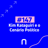 #147 - Live | Kim Kataguiri | Deputado Federal DEM/SP | Necton