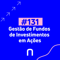 #131 - Gestão de Fundos de Investimentos em Ações - Necton