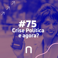 #75 - Sergio Bueno e Paulo Bueno da Santa Fé | Crise Política e agora? | Necton