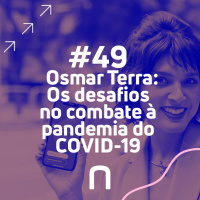 #49 - Osmar Terra | Os desafios no combate à pandemia do COVID-19 - Necton