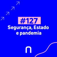 #127 - Raul Jungmann - Segurança, Estado e pandemia